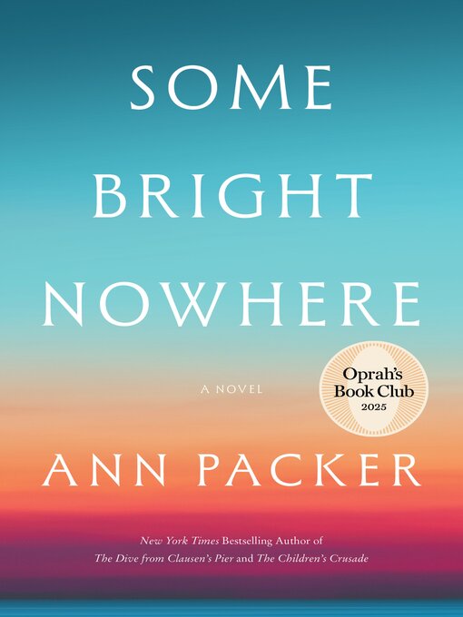 Title details for Some Bright Nowhere by Ann Packer - Available